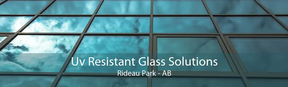 Uv Resistant Glass Solutions Rideau Park - AB