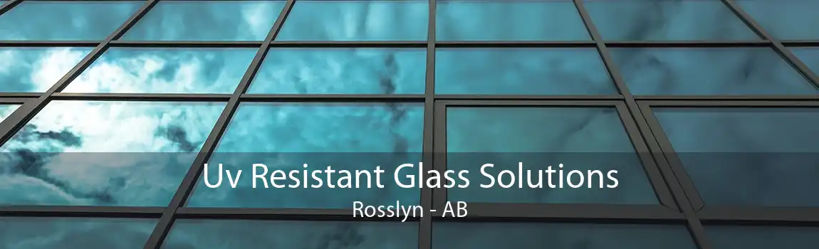 Uv Resistant Glass Solutions Rosslyn - AB