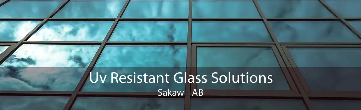 Uv Resistant Glass Solutions Sakaw - AB