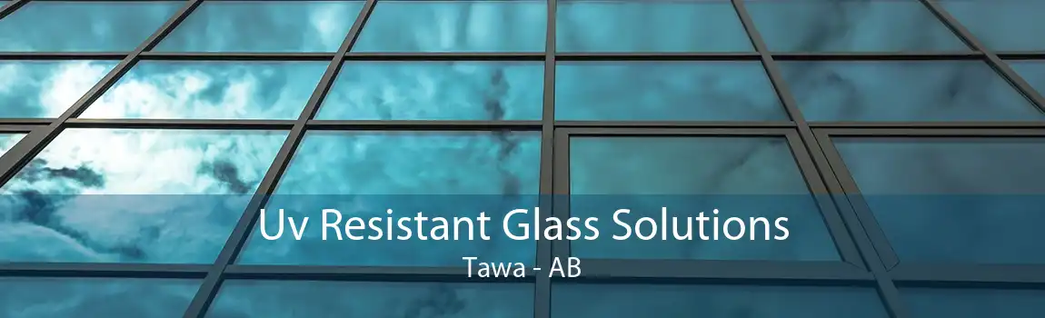 Uv Resistant Glass Solutions Tawa - AB