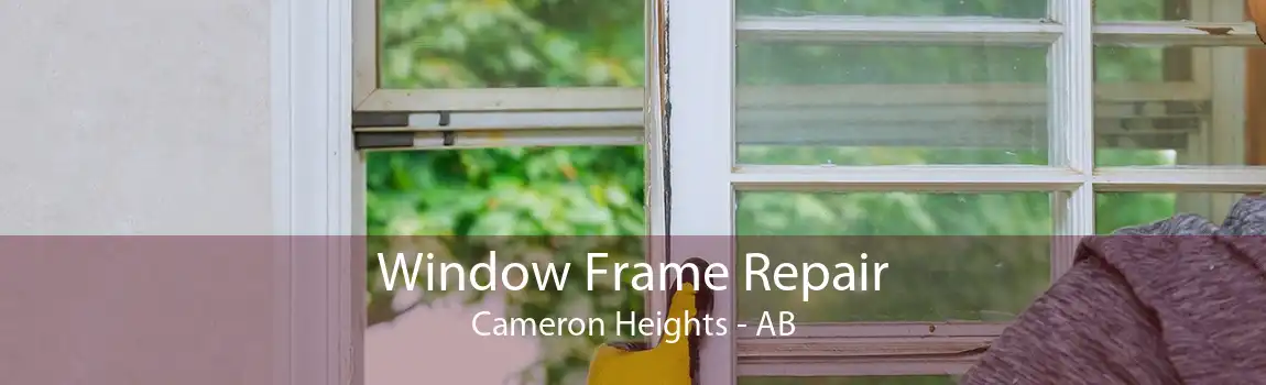 Window Frame Repair Cameron Heights - AB