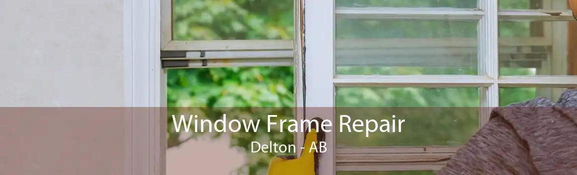 Window Frame Repair Delton - AB