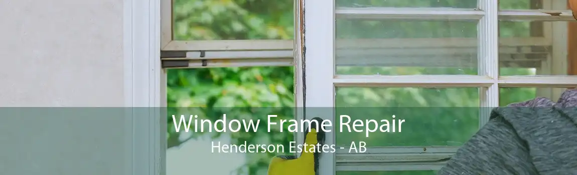 Window Frame Repair Henderson Estates - AB