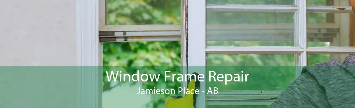 Window Frame Repair Jamieson Place - AB