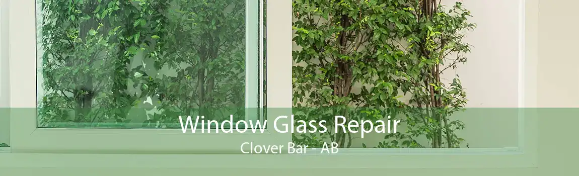 Window Glass Repair Clover Bar - AB