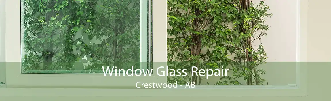 Window Glass Repair Crestwood - AB