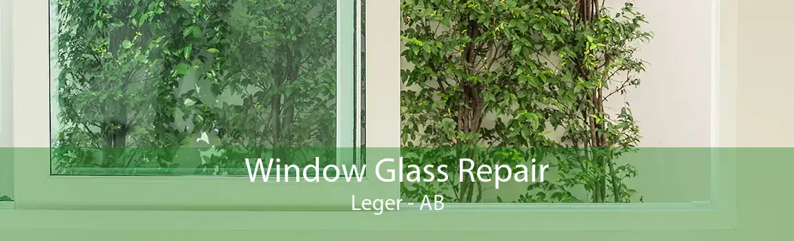 Window Glass Repair Leger - AB