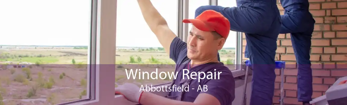 Window Repair Abbottsfield - AB