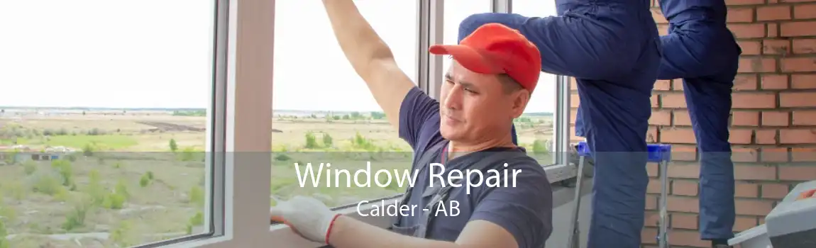 Window Repair Calder - AB