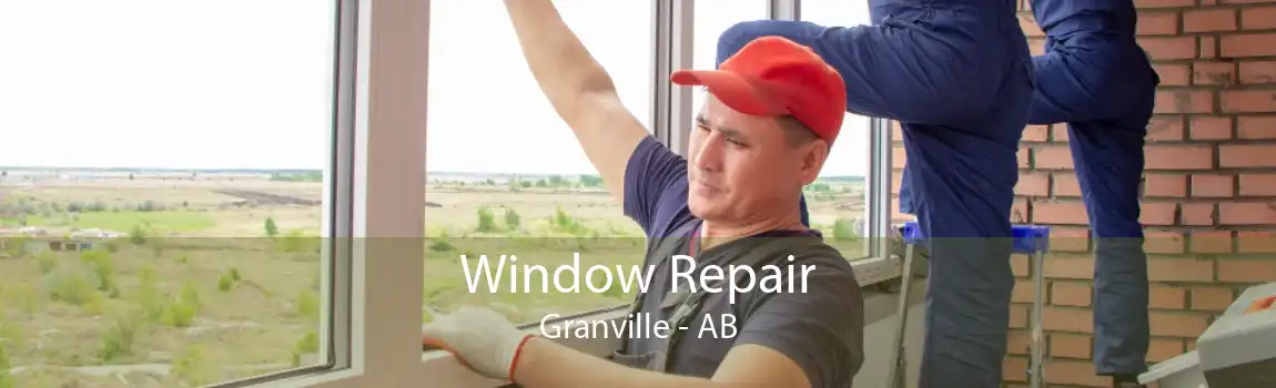 Window Repair Granville - AB