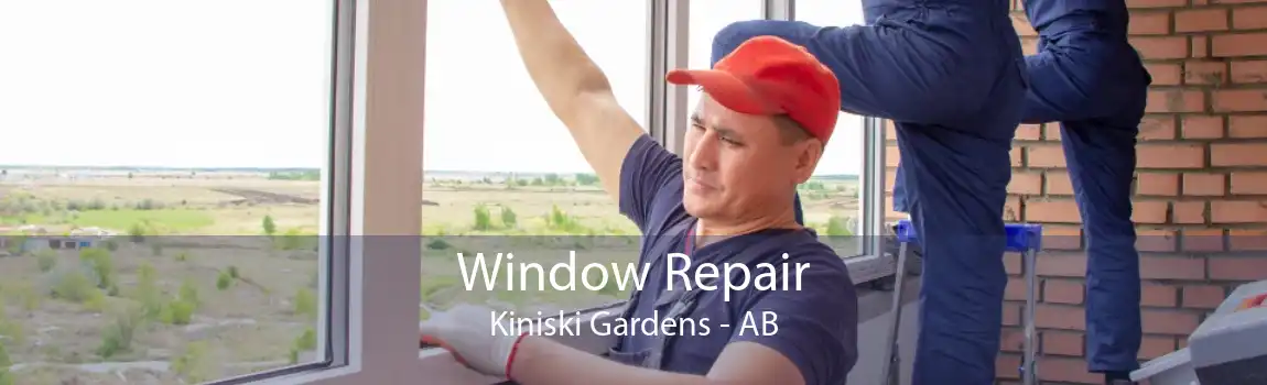 Window Repair Kiniski Gardens - AB