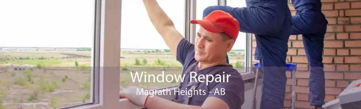 Window Repair Magrath Heights - AB