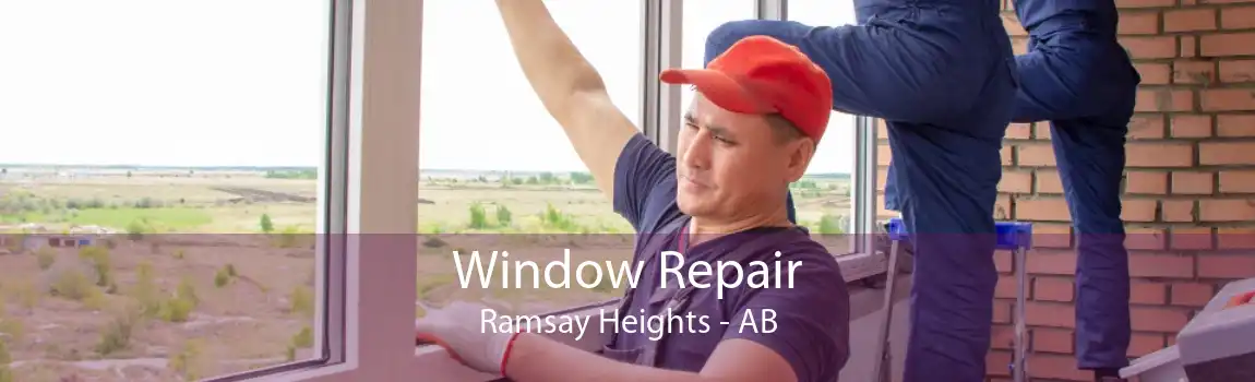 Window Repair Ramsay Heights - AB