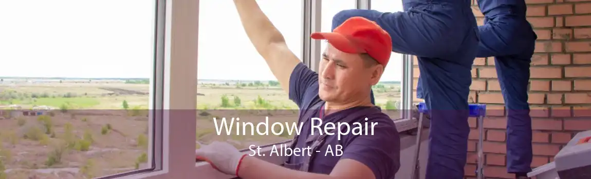 Window Repair St. Albert - AB