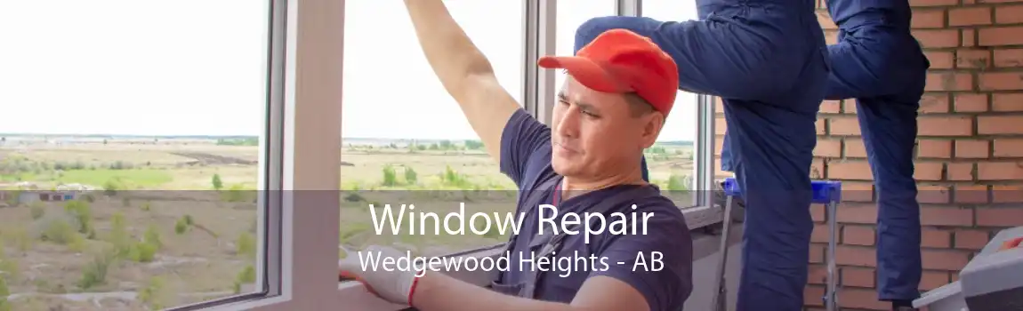 Window Repair Wedgewood Heights - AB