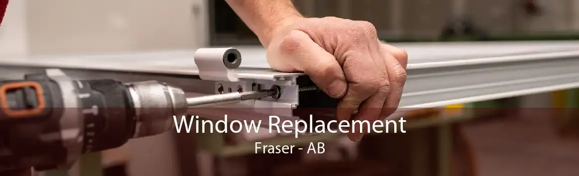 Window Replacement Fraser - AB