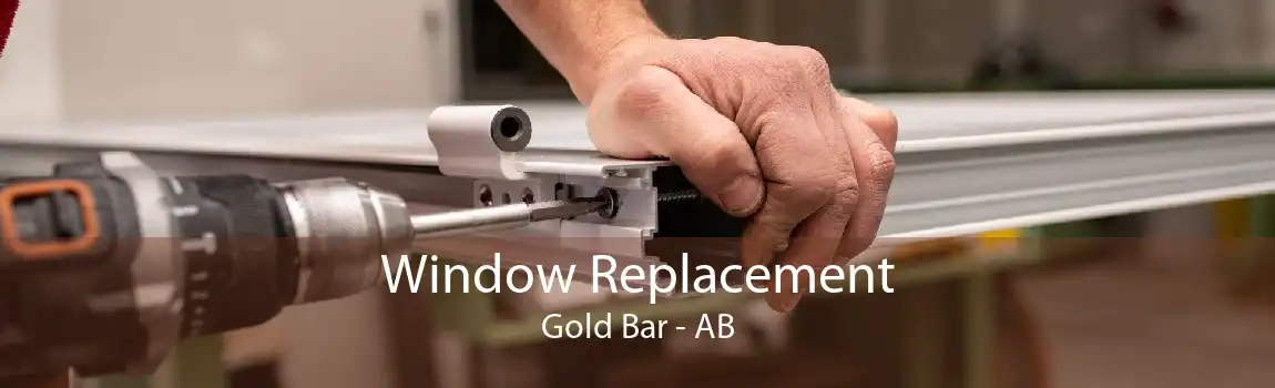 Window Replacement Gold Bar - AB