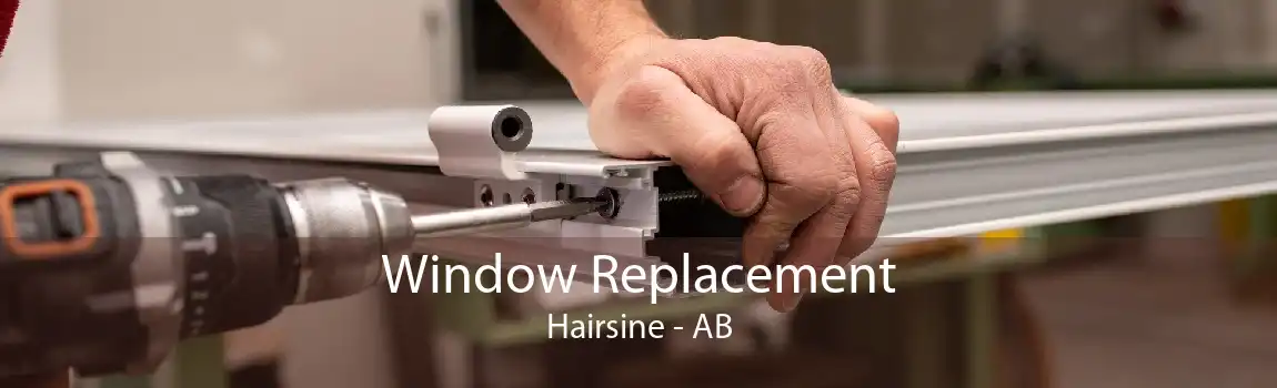 Window Replacement Hairsine - AB