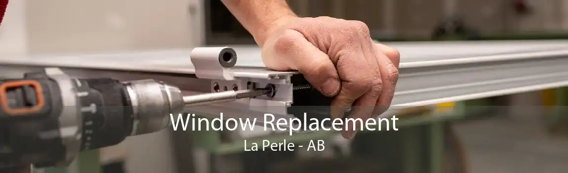 Window Replacement La Perle - AB