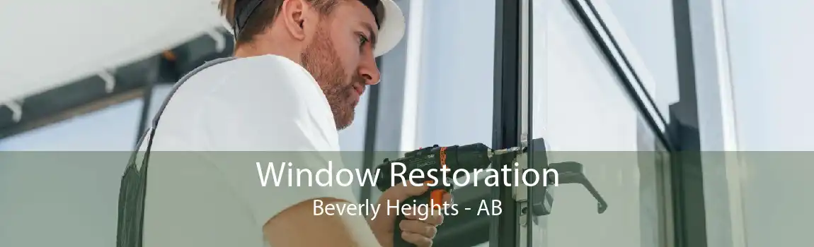 Window Restoration Beverly Heights - AB