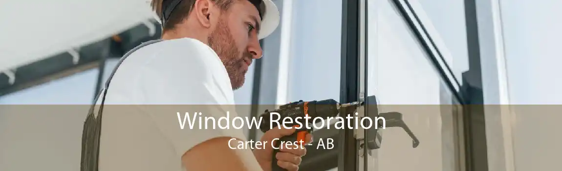 Window Restoration Carter Crest - AB