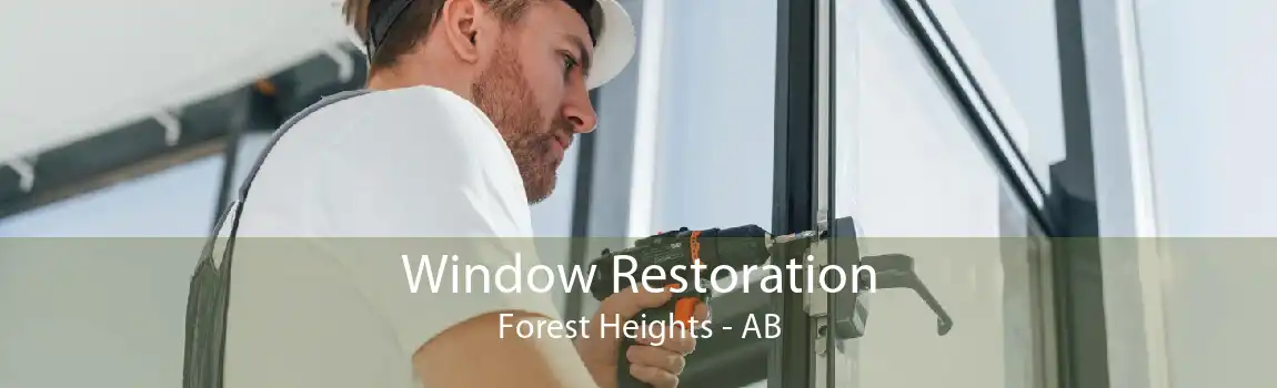 Window Restoration Forest Heights - AB