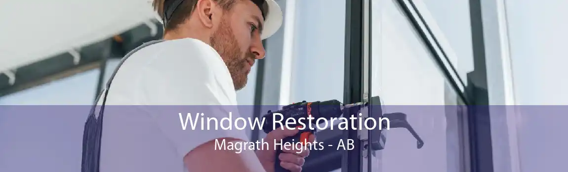 Window Restoration Magrath Heights - AB