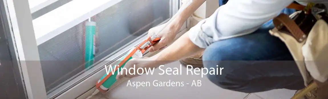 Window Seal Repair Aspen Gardens - AB