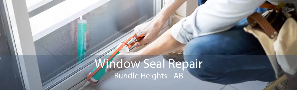 Window Seal Repair Rundle Heights - AB